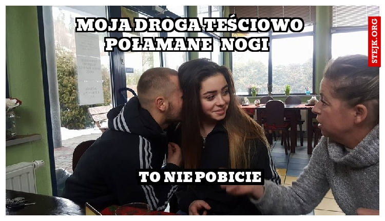 MOJA DROGA TEŚCIOWO POŁAMANE   NOGI  