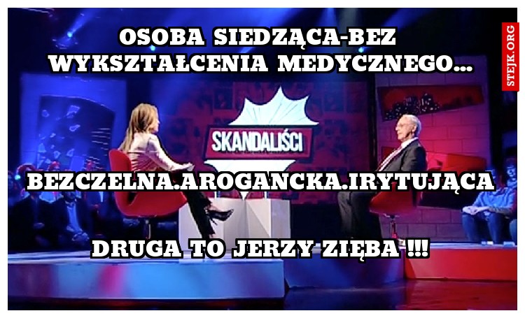 Osoba siedząca-bez wykształcenia medycznego...