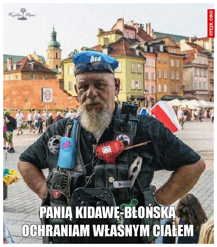Panią Kidawę-Błońską ochraniam własnym ciałem