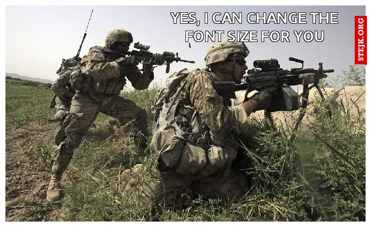 Yes, I can change the font size for you