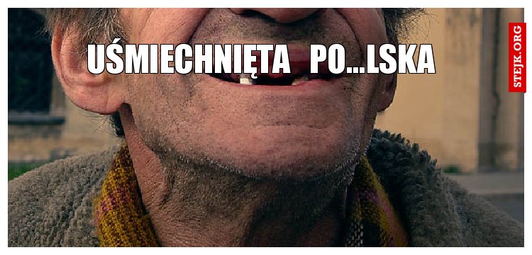 UŚMIECHNIĘTA   po...lska 