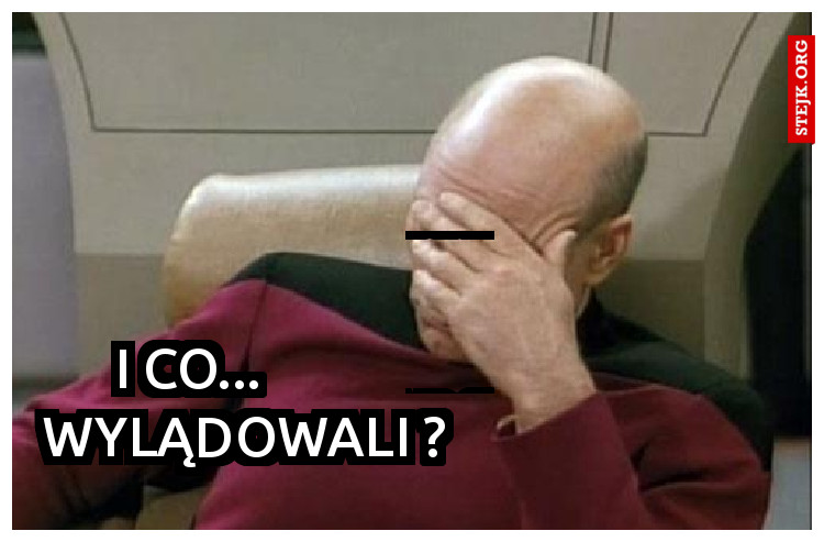 I co...          wylądowali ?