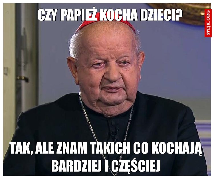 czy papiez kocha dzieci?