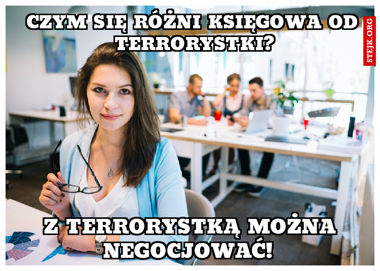 czym się różni księgowa od terrorystki?