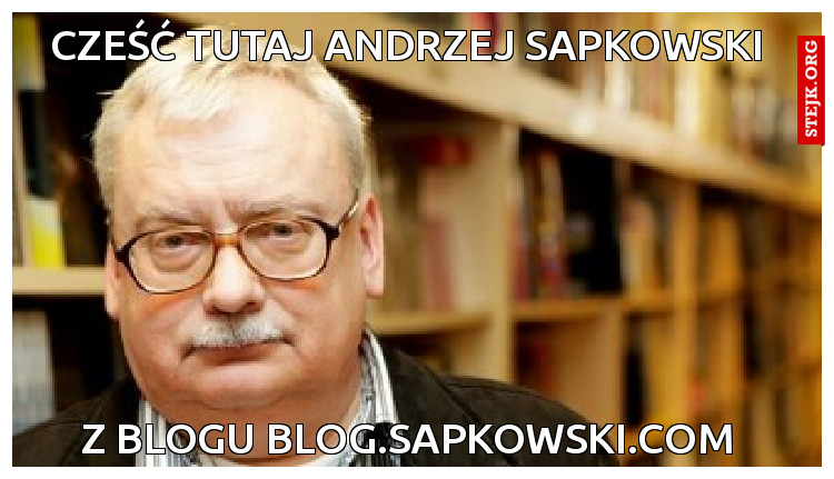 Cześć tutaj andrzej Sapkowski