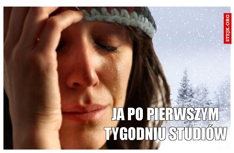 JA PO PIERWSZYM TYGODNIU STUDIÓW