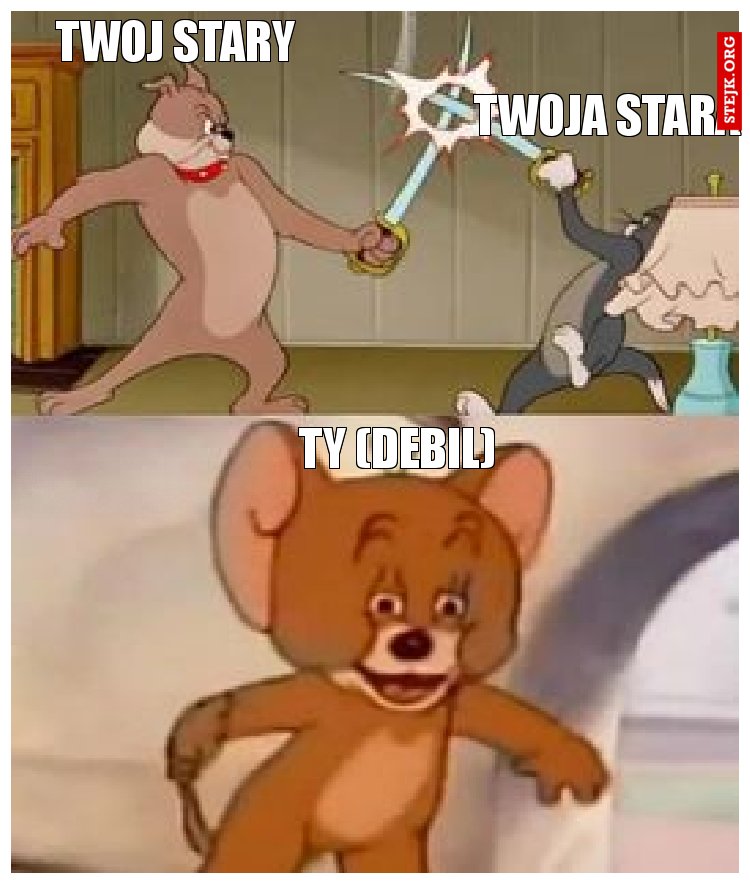twoj stary