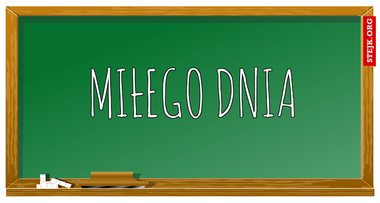 Miłego dnia