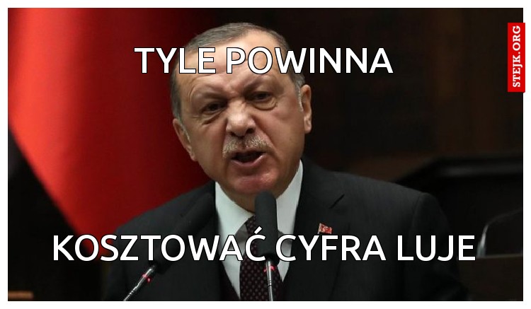 tyle powinna