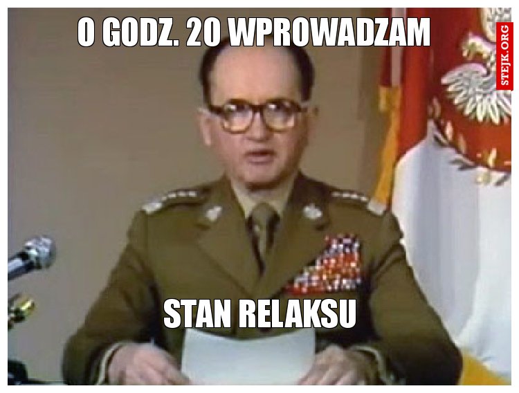 O godz. 20 wprowadzam 