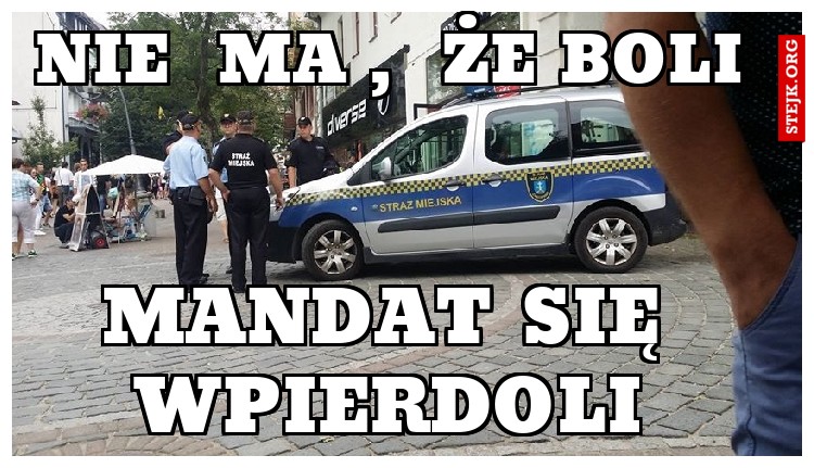 nie  ma ,  że boli