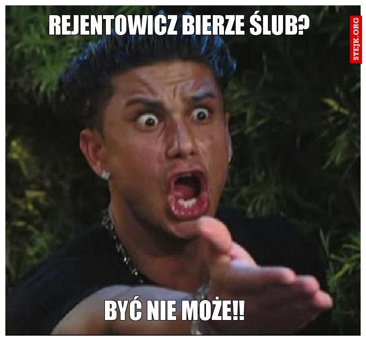 Rejentowicz bierze ślub? 