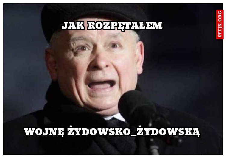 JAK ROZPĘTAŁEM