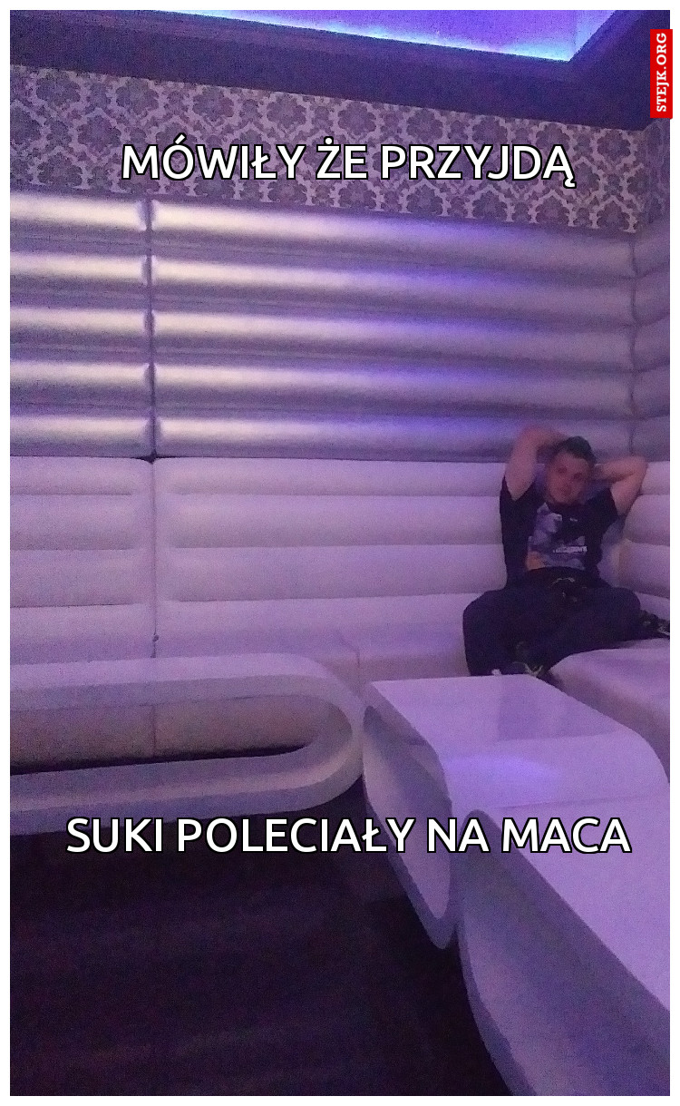 Mówiły że przyjdą