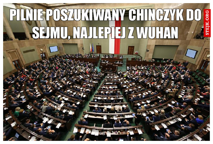 Pilnie poszukiwany chinczyk do sejmu, najlepiej z wuhan