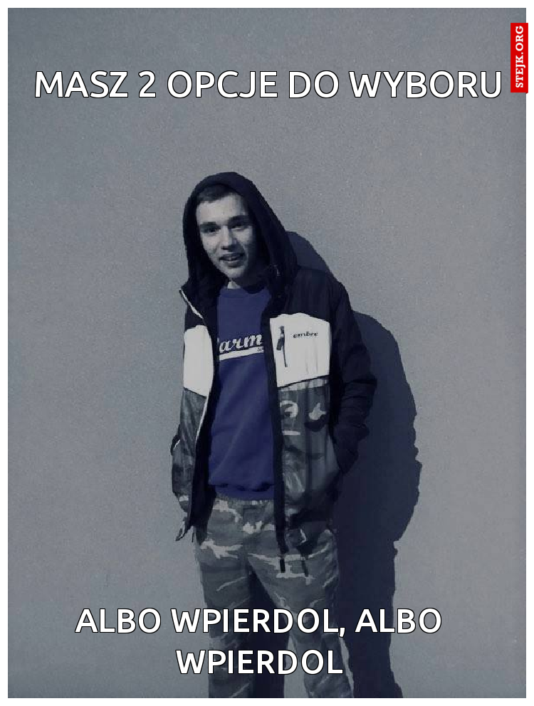Masz 2 opcje do wyboru