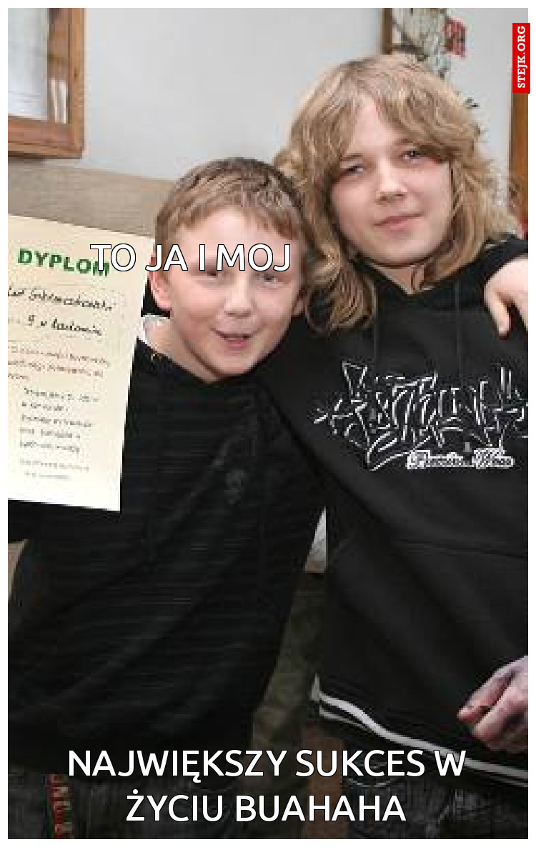 To ja i moj