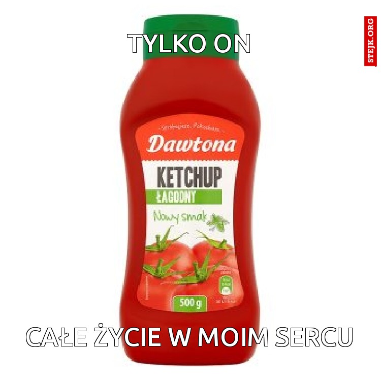 tylko on
