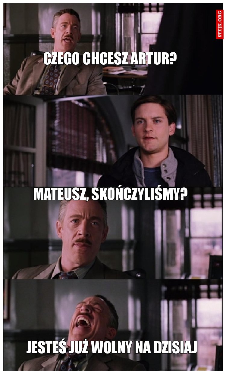 Czego chcesz Artur? 