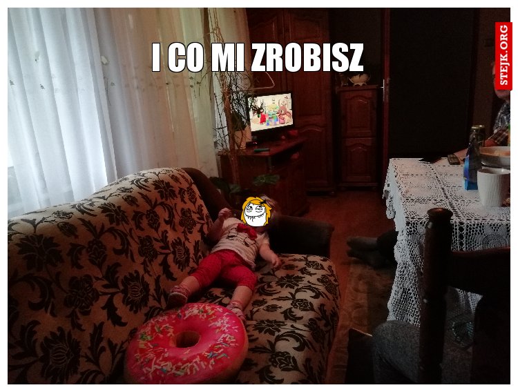 i co mi zrobisz