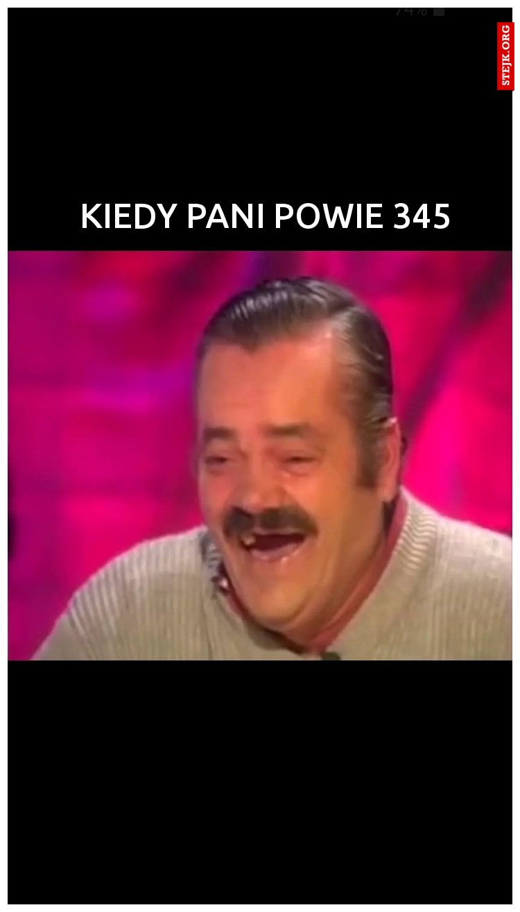 Kiedy pani powie 345