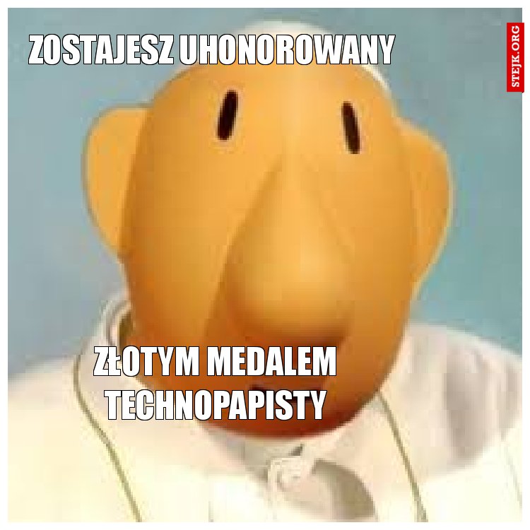Zostajesz uhonorowany 