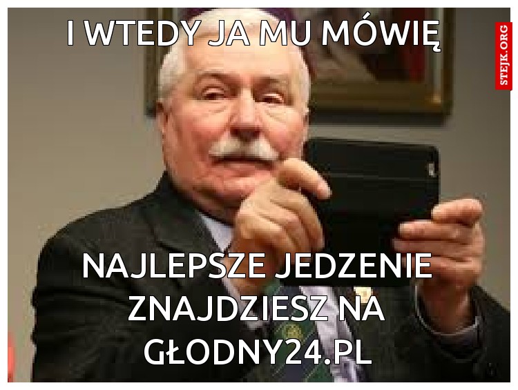 I WTEDY JA MU MÓWIĘ