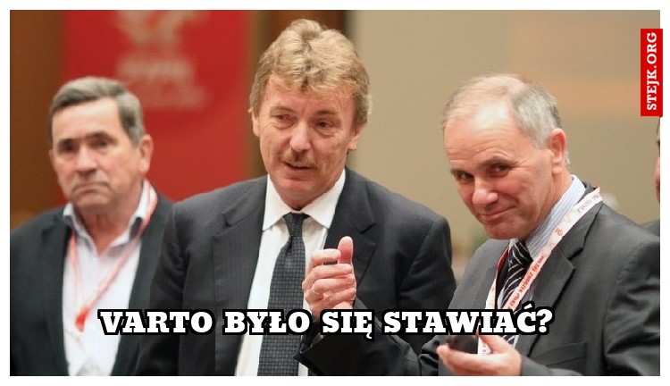 VARTO BYŁO SIĘ STAWIAĆ?