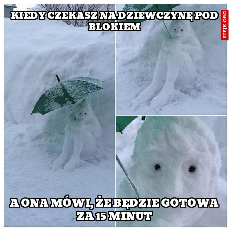 Kiedy czekasz na dziewczynę pod blokiem