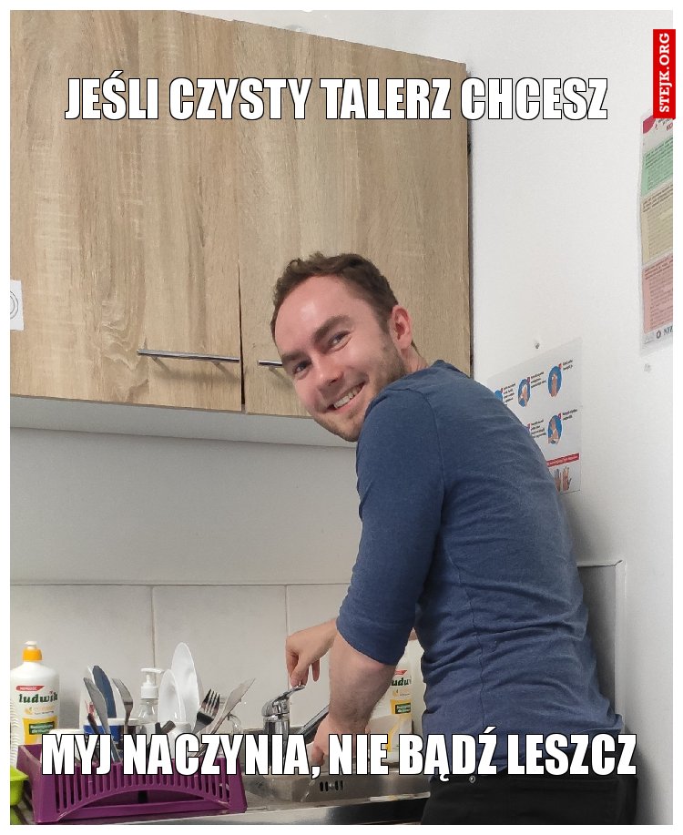 Jeśli czysty talerz chcesz