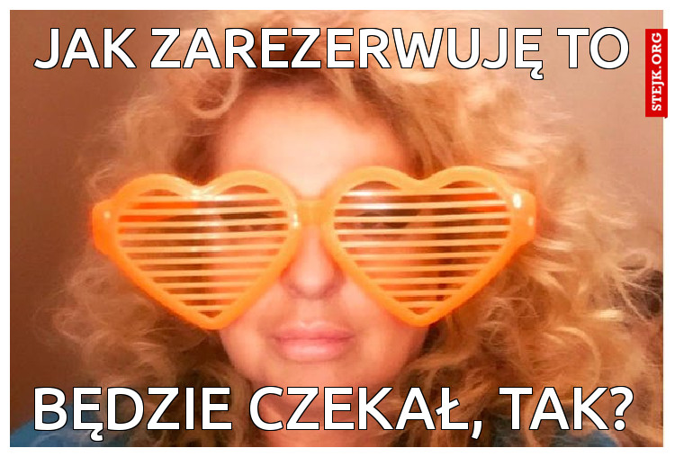 Jak zarezerwuję to