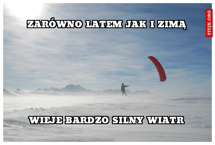Zarówno latem jak i zimą