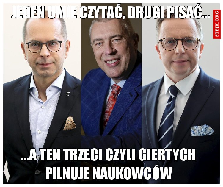 Jeden umie czytać, drugi pisać...