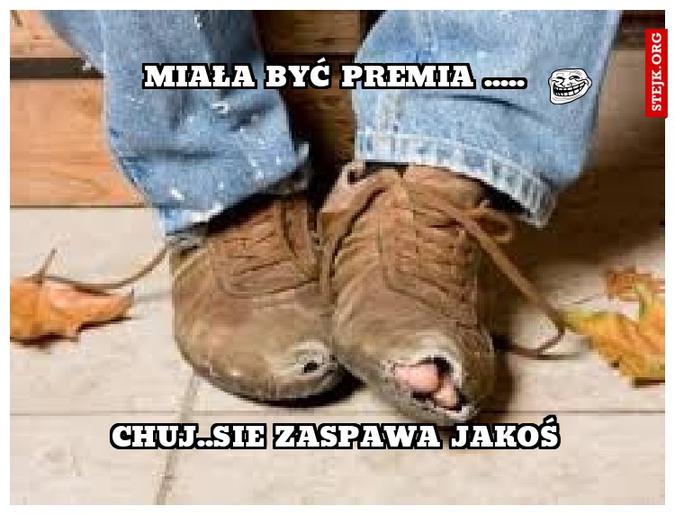 Miała być premia .....