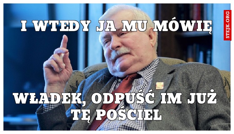 I WTEDY JA MU MÓWIĘ