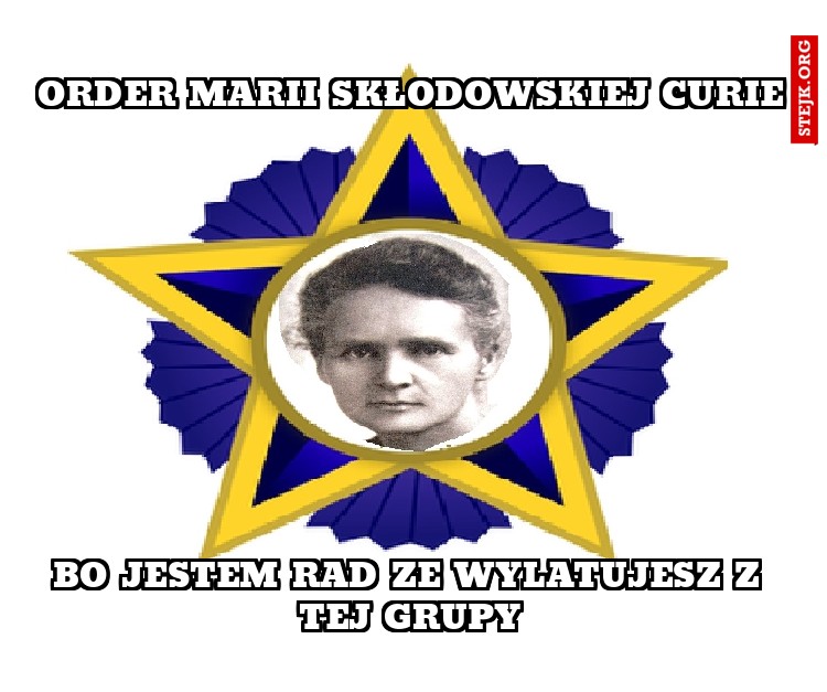 ORDER MARII SKŁODOWSKIEJ CURIE