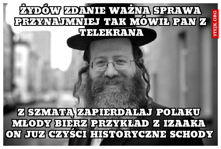żydów zdanie ważna sprawa przynajmniej tak mówił pan z telekrana
