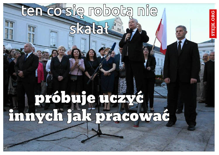 ten co się robotą nie skalał