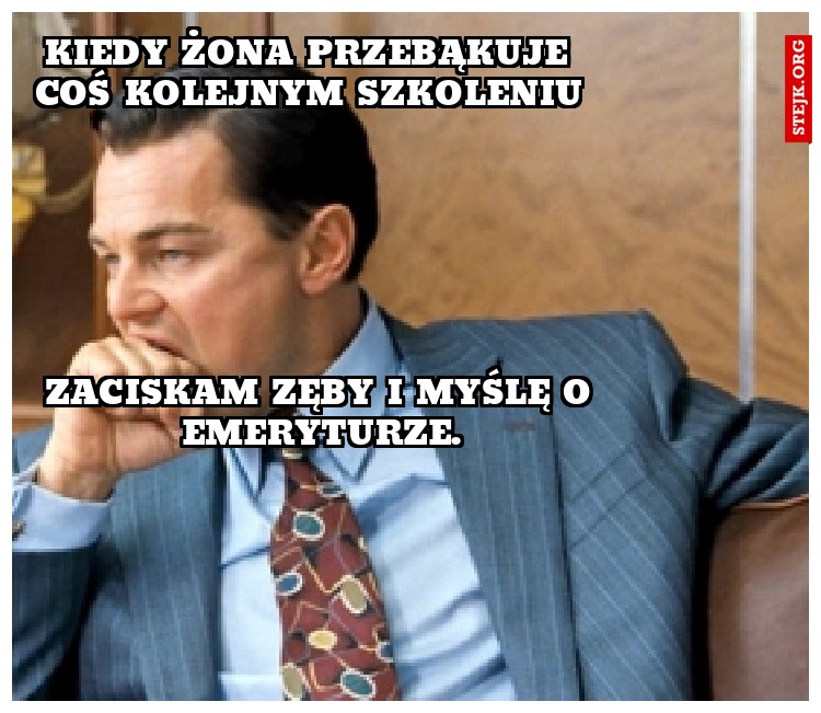 Kiedy żona przebąkuje coś kolejnym szkoleniu