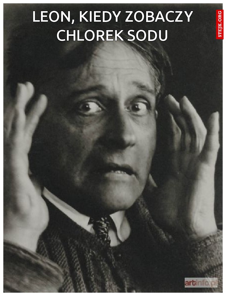 Leon, kiedy zobaczy chlorek sodu