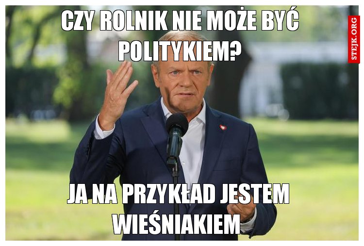 Czy rolnik nie może być politykiem?