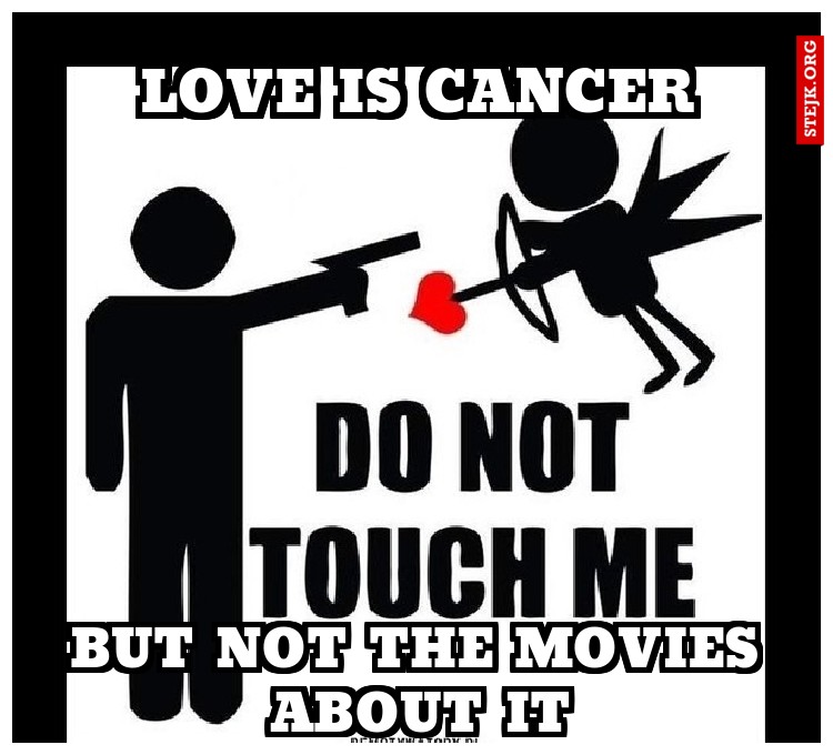 love is cancer