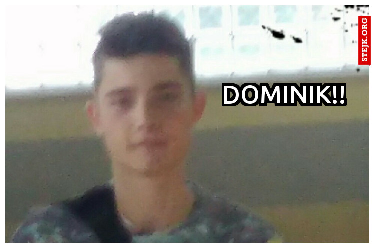 DOMINIK!!