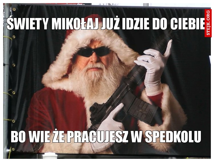 Świety Mikołaj już Idzie do ciebie