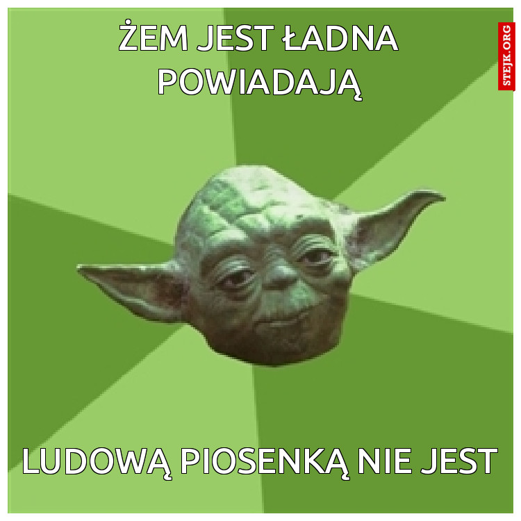 żem jest ładna powiadają