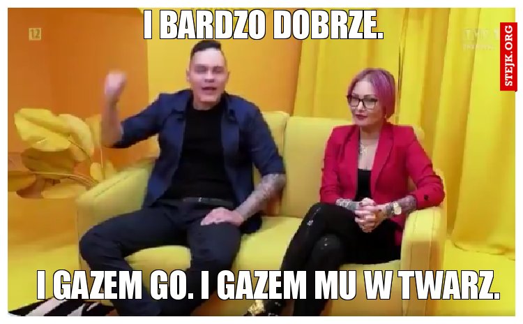 I bardzo dobrze.