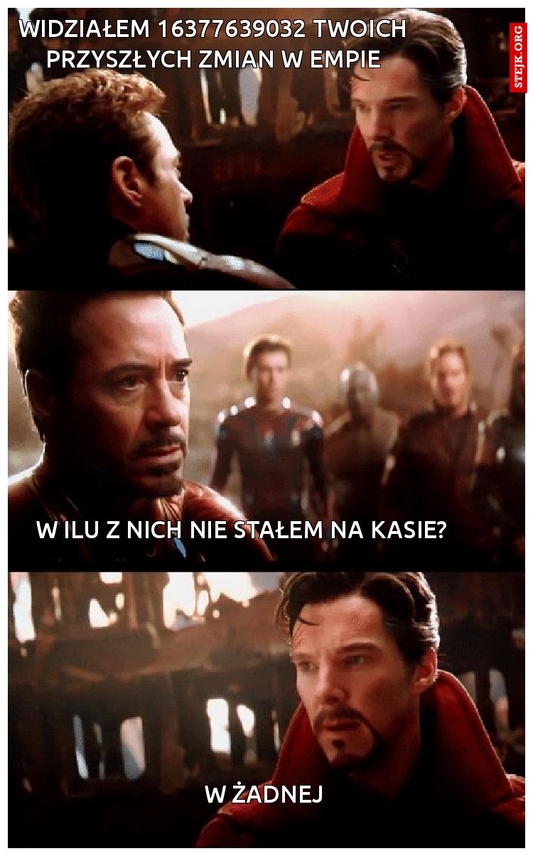 Widziałem 16377639032 twoich przyszłych zmian w Empie