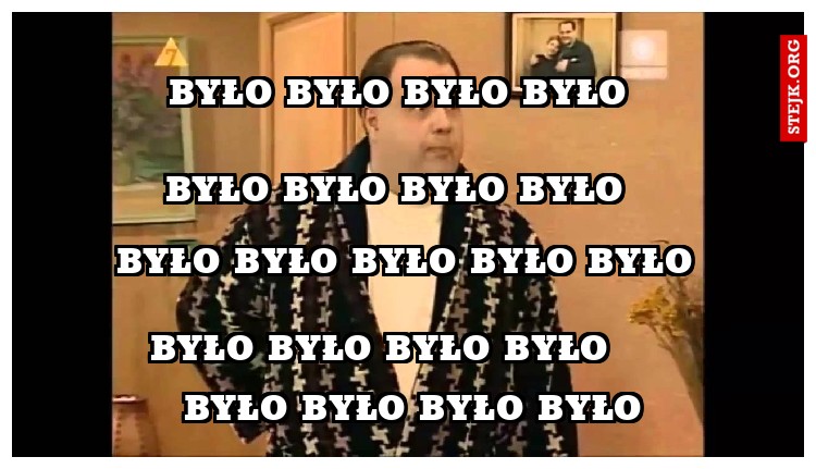 Było było było było 