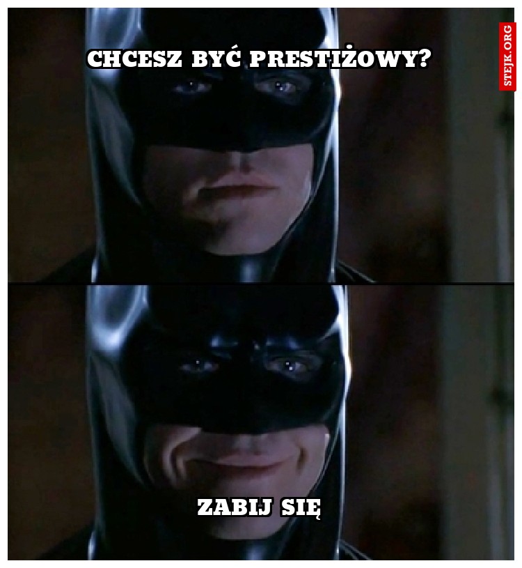 Chcesz być prestiżowy?