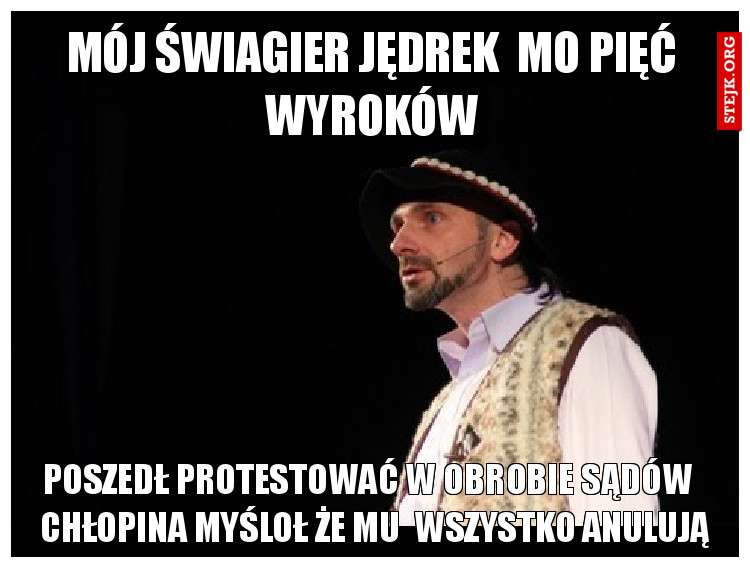 mój świagier jędrek  mo pięć wyroków